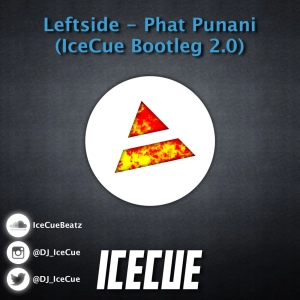 Leftside - Phat Punani (IceCue Bootleg)