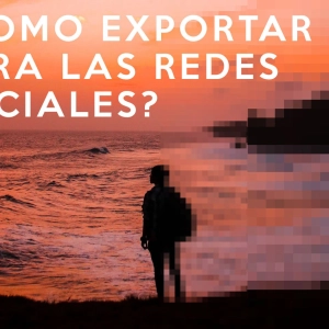 S1 Ep34: ¿Como exportar tus fotos para las redes sociales?