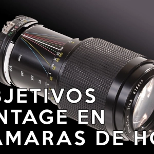 S3 Ep4: Objetivos "vintage" en cámaras de hoy
