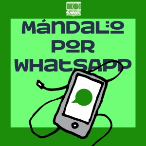 S6 Ep9: Mándalo por Whatsapp 📱