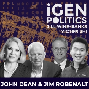 146: Remembering Watergate with John Dean & Jim Robenalt