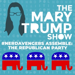 51: #NerdAvengers Assemble: The Republican Party