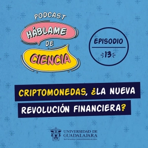 S1 Ep12: Criptomonedas, ¿la nueva revolución financiera?