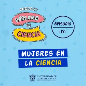 S1 Ep17: FIL: Mujeres en la ciencia