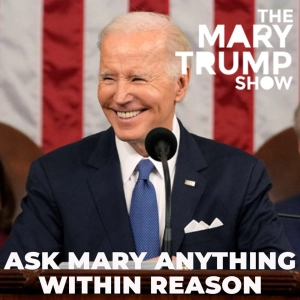 108: Ask Mary Anything Within Reason - After the SOTU