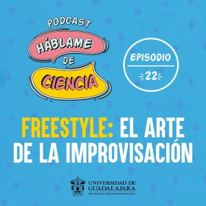S1 Ep22: Freestyle: el arte de la improvisación