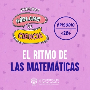 S1 Ep25: El ritmo de las matemáticas