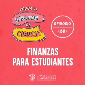 S1 Ep35: Finanzas para estudiantes