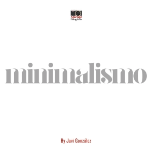 S7 Ep101: Minimalismo (y la fotografía)