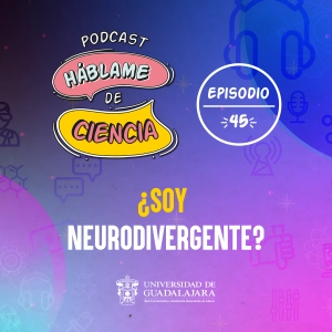 S1 Ep45: ¿Soy neurodivergente?