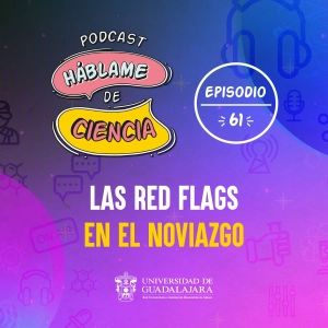 S1 Ep61: Las red flags en el noviazgo