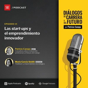 41: Las start-ups y el emprendimiento innovador, con María García-Smith, Trailblazer y Emprendedora