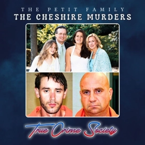 The Cheshire Murders | The Petit Family