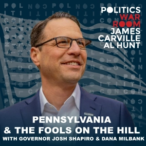 275: Pennsylvania & The Fools On The Hill With Gov. Josh Shapiro & Dana Milbank