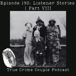 Episode 190: Listener Stories | Part VIII