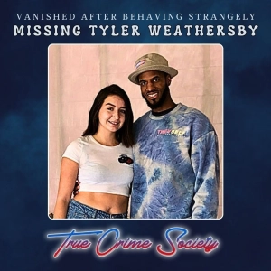 Tyler Weathersby disappeared after behaving strangely the night prior