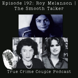 Episode 192: Roy Melanson | The Smooth Talker
