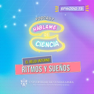 S4 Ep73: El reloj interno: ritmos y sueños