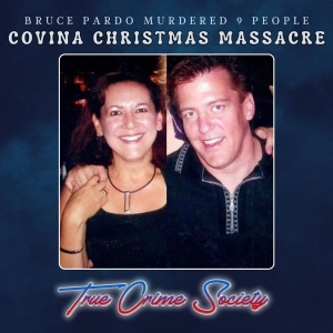 The Covina Christmas Massacre | Bruce Pardo murdered his ex-wife and eight of her family members