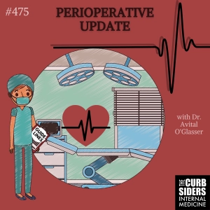 #475 Perioperative Update with Dr. Avital O’Glasser