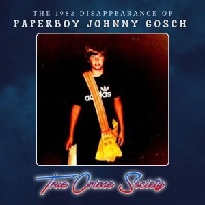 The 1982 Disappearance of Paperboy Johnny Gosch