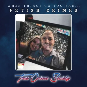 Fetish-Related Murders | Michael Dale & Christine Banfield