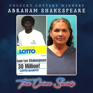 Unlucky Lottery Winners | The Murder of Abraham Shakespeare