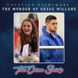 Vacation Nightmare | The Murder of Grace Millane