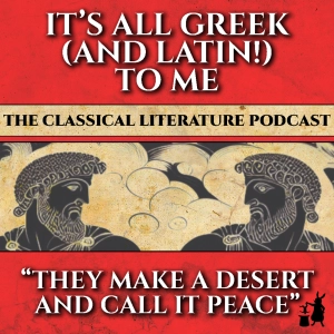 “They Make a Desert and Call It Peace” – Tacitus' Agricola