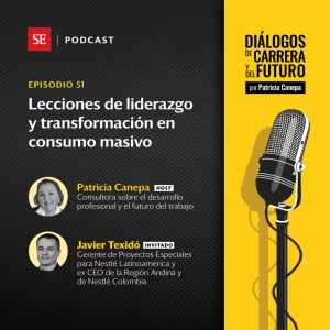 51: Lecciones de liderazgo y transformación en consumo masivo, con Javier Texidó