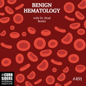 #491: Benign Hematology with Brad Beeler