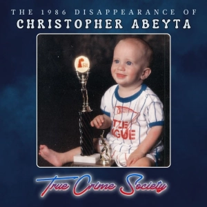 The 1986 Disappearance of 7-Month-Old Christopher Abeyta