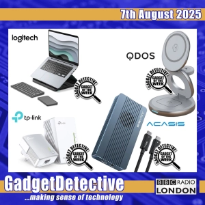 7th August 2025 - The Best Tech on BBC Radio London