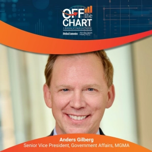 S1 Ep79: The state of health care policy, with Anders Gilberg, SVP of government affairs at MGMA