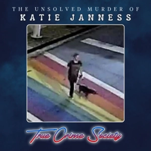 The Brutal Unsolved Murder of Katie Janness & Her Dog Bowie (Patreon Unlocked)
