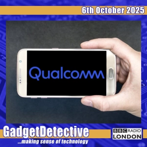 6th October 2025 - Which Lawsuit against Qualcomm on BBC Radio London