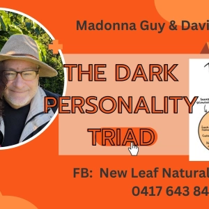 310: The Dark Triad of Dark Personalities (more common than you think!) with David Sheil & Madonna