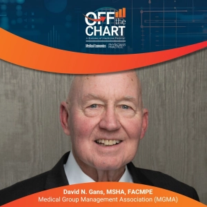 S1 Ep106: The realities of running a medical practice, with David N. Gans, MSHA, FACMPE