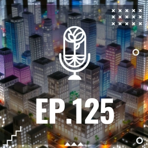 S3 Ep125: CITYSCOPE