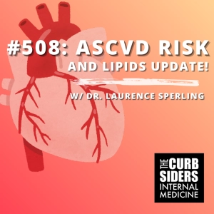 #508: ASCVD Risk & Lipids Update! PREVENT, ApoB, Lp(a) + Next-Gen Therapies
