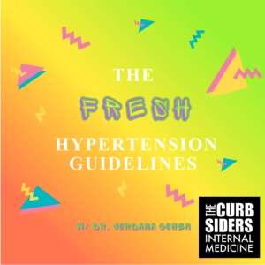 #509 Fresh Hypertension Guidelines. West Philadelphia Doc Jordy Cohen Keeps Our Hypertension Management Fresh