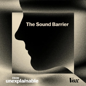 The Sound of Silence from Unexplainable