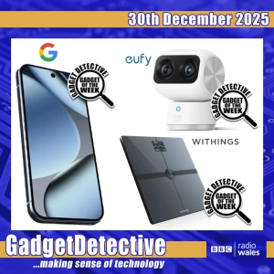 30th December 2025 - The Future of Gadgets on BBC Radio Wales