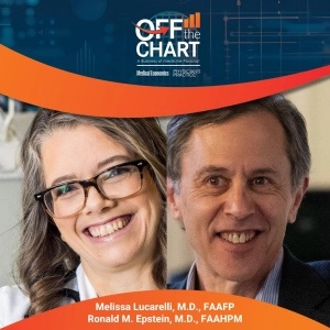 S1 Ep121: Attending to patients and ourselves, with Melissa Lucarelli, M.D., FAAFP, and Ronald M. Epstein, M.D., FAAHPM