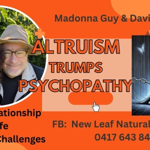 319: Altruism vs Psychopathy: Why We Help, Why We Harm, and How Humanity Wins: Madonna Guy & David Sheil