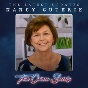 Missing Nancy Guthrie | The Latest Updates | Part 2