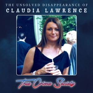 The Unsolved Disappearance of Claudia Lawrence