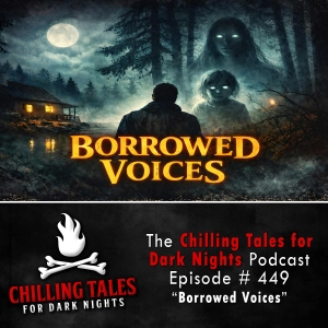 449: 449:  Borrowed Voices - Chilling Tales for Dark Nights