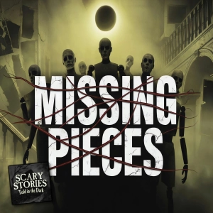 S17 Ep16: S17E16 - "Missing Pieces" – Scary Stories Told in the Dark