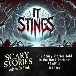 S16 Ep14: S16E14 - "It Stings" – Scary Stories Told in the Dark